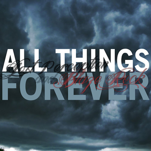 [All Things Forever]