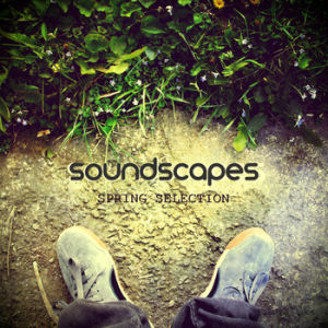 [Soundscapes: Spring Selection]