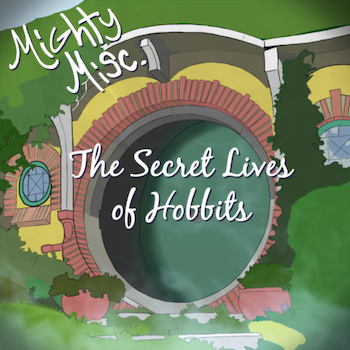 [The Secret Lives of Hobbits]