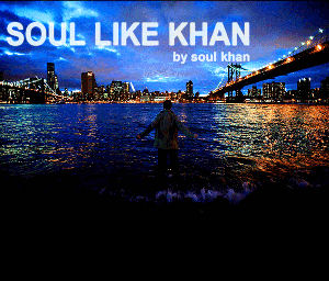 [Soul Like Khan]