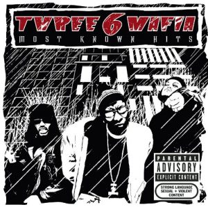 Three 6 Mafia :: Most Known Hits – RapReviews