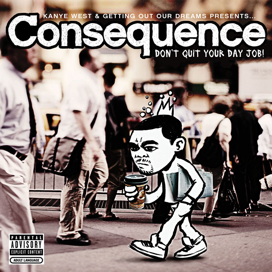 Consequence Don’t Quit Your Day Job! RapReviews