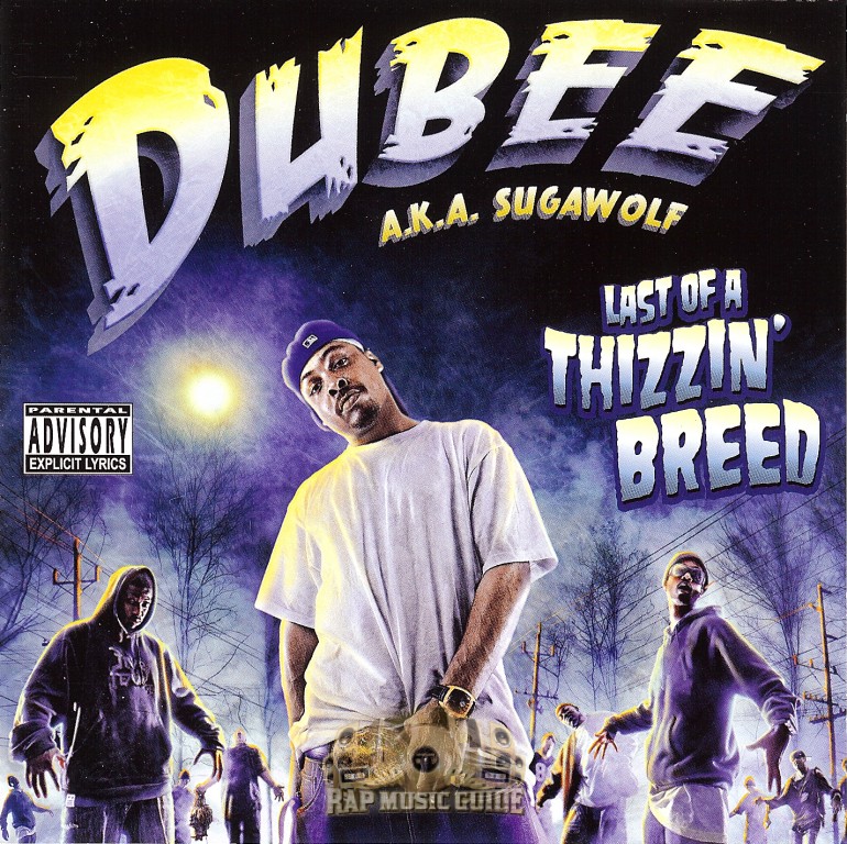 Dubee :: Last of a Thizzin' Breed – RapReviews
