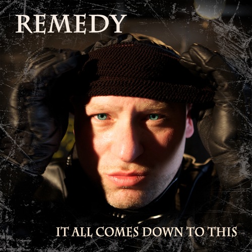Remedy :: It All Comes Down to This – RapReviews