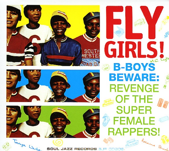 Fly Girls! B-Boys Beware: Revenge of the Super Female Rappers