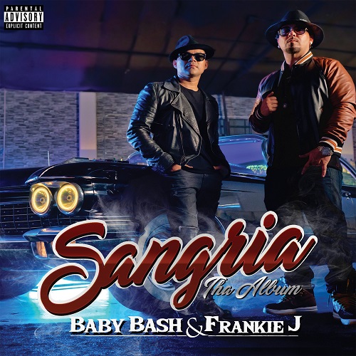 Baby Bash Frankie J Sangria The Album RapReviews