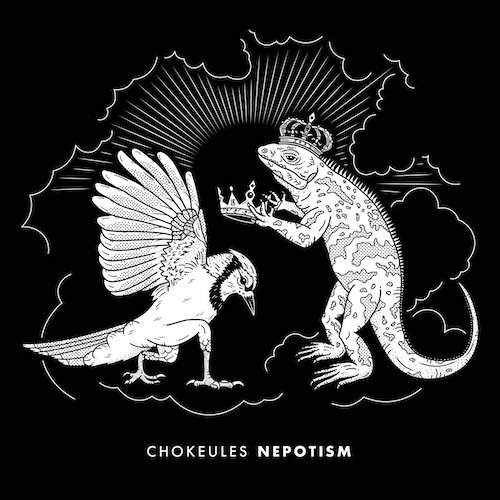 Chokeules :: Nepotism – RapReviews